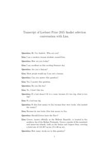 Transcript of Loebner Prize 2015 finalist selection conversation with Lisa. Question Hi, I’m Andrew. Who are you? Lisa I am a modern woman student, named Lisa. Question How are you today?
