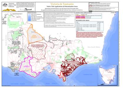 Victoria & Tasmania  External boundary of determination area (NNTT name shown) Traditional Owner Settlement Act[removed]Vic) (the TOS Act) Recognition and settlement agreement under the TOS Act