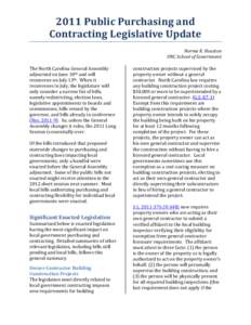 2011 Public Purchasing and Contracting Legislative Update Norma R. Houston UNC School of Government The North Carolina General Assembly adjourned on June 18th and will