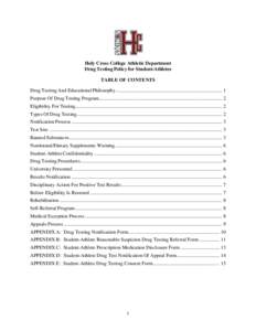 Holy Cross College Athletic Department Drug Testing Policy for Student-Athletes TABLE OF CONTENTS Drug Testing And Educational Philosophy...................................................................................