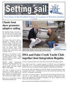 Newsletter of the Disabled Sailing Association of British Columbia June 2008 Classic boat show promotes adaptive sailing