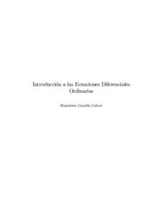 Introducción a las Ecuaciones Diferenciales Ordinarias Humberto Carrillo Calvet Capítulo 1 INTRODUCCION