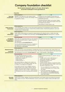 Company foundation checklist Not all points necessarily apply to all cases. Some topics are further developed at www.gruenden.ch. Preparation Basic legal considerations