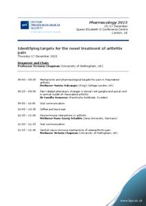 Pharmacology–17 December Queen Elizabeth II Conference Centre London, UK  Identifying targets for the novel treatment of arthritis