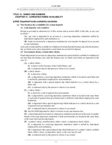 12 USC 4002 NB: This unofficial compilation of the U.S. Code is current as of Jan. 4, 2012 (see http://www.law.cornell.edu/uscode/uscprint.html). TITLE 12 - BANKS AND BANKING CHAPTER 41 - EXPEDITED FUNDS AVAILABILITY § 