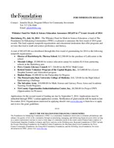 FOR IMMEDIATE RELEASE Contact: Jennifer Doyle, Program Officer for Community Investment Tel: [removed]Email: [removed] Whitaker Fund for Math & Science Education Announces $83,655 in 1st Grant Awards of 2014 Ha