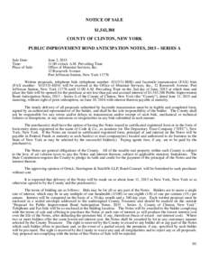 NOTICE OF SALE $1,543,388 COUNTY OF CLINTON, NEW YORK PUBLIC IMPROVEMENT BOND ANTICIPATION NOTES, 2015 – SERIES A Sale Date: Time: