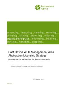 East Devon WFD Management Area Abstraction Licensing Strategy (Including the Exe and the Otter, Sid, Axe and Lim CAMS)