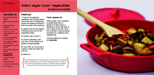 112 • Vegetables  Italian-style roast vegetables Verdure Arrostite  Ingredients: