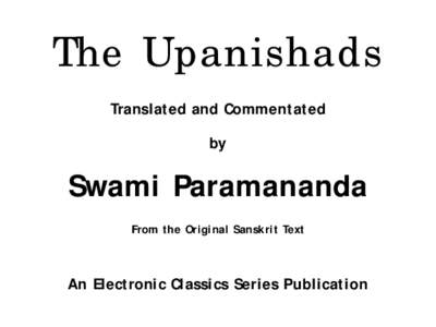 The Upanishads Translated and Commentated by Swami Paramananda From the Original Sanskrit Text