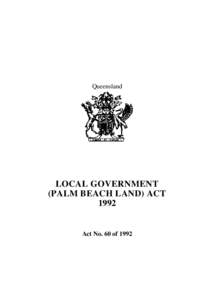 Queensland  LOCAL GOVERNMENT (PALM BEACH LAND) ACT 1992