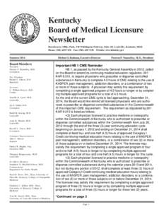 Kentucky Board of Medical Licensure Newsletter Hurstbourne Office Park, 310 Whittington Parkway, Suite 1B, Louisville, Kentucky[removed]Phone: ([removed]Fax: ([removed]Website: www.kbml.ky.gov