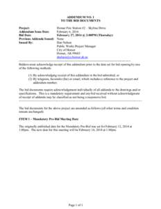 ADDENDUM NO. 1 TO THE BID DOCUMENTS Homer Fire Station #2 – Skyline Drive February 6, 2014 February 27, 2014 @ 2:00PM (Thursday) None