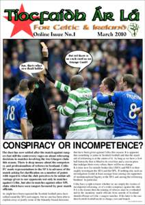 Culture in Glasgow / Sport in Glasgow / Celtic F.C. / Steve Conroy / Green Brigade / Georgios Samaras / Hugh Dallas / A.S. Livorno Calcio / Rangers F.C. / Association football / Sports / Football in Scotland