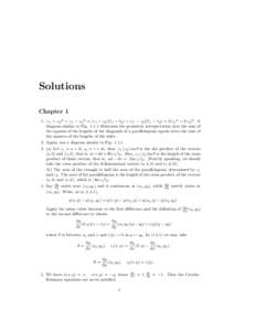 Solutions Chapter 1 1. |z1 + z2 |2 + |z1 − z2 |2 = (z1 + z2 )(z 1 + z 2 ) + (z1 − z2 )(z 1 − z 2 ) = 2|z1 |2 + 2|z2 |2 . A diagram similar to Fig[removed]illustrates the geometric interpretation that the sum of the 