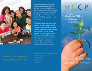 As a leading national public policy center on low-income families, NCCP has over 20 years of experience in transforming research into real progress through generating, integrating and evaluating the timeliest and most