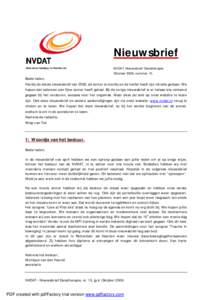 Nieuwsbrief NVDAT. Nieuwsbrief Danstherapie. Oktober 2009, nummer 15. Beste leden, Hierbij de derde nieuwsbrief van 2009, de zomer is voorbij en de herfst heeft zijn intrede gedaan. We