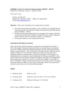 EMB5002: Greek Texts of the Early Roman Empire (200 BCE – 200 CE) Winter[removed]Thursdays 11:10 am – 1:00 pm / EC 205 Prof. Leif E. Vaage EC 202: [removed]Office hours: Thursday 11:00am – 1:00pm or by appointme