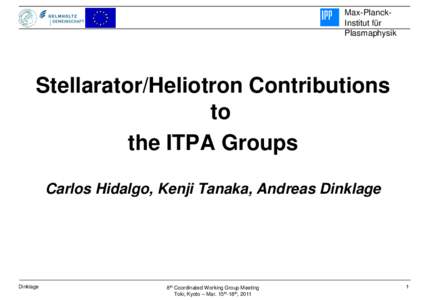 Max-PlanckInstitut für Plasmaphysik Stellarator/Heliotron Contributions to the ITPA Groups