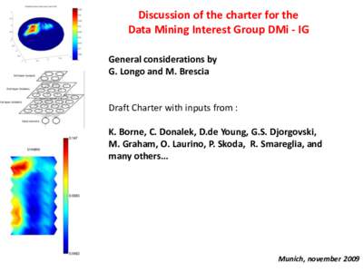 Discussion of the charter for the Data Mining Interest Group DMi - IG General considerations by G. Longo and M. Brescia  Draft Charter with inputs from :