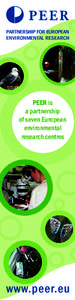 PARTNERSHIP FOR EUROPEAN ENVIRONMENTAL RESEARCH PEER is a partnership of seven European