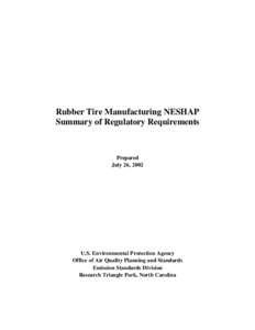 Rubber Tire Manufacturing NESHAP Summary of Regulatory Requirements Prepared July 26, 2002