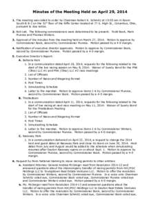 Minutes of the Meeting Held on April 29, [removed]The meeting was called to order by Chairman Robert K. Schmitz at 10:00 am in Room South B & C on the 31st floor of the Riffe Center located at 77 S. High St., Columbus, Oh