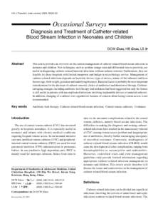 HK J Paediatr (new series) 2005;10:[removed]Occasional Surveys Diagnosis and Treatment of Catheter-related Blood Stream Infection in Neonates and Children DCW CHAN, HB CHAN, LS IP
