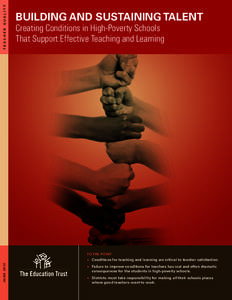 QUA L ITY TEAC H ER BUILDING AND SUSTAINING TALENT Creating Conditions in High-Poverty Schools That Support Effective Teaching and Learning