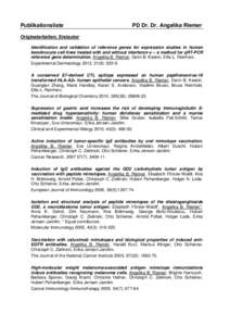 Publikationsliste  PD Dr. Dr. Angelika Riemer Originalarbeiten, Erstautor Identification and validation of reference genes for expression studies in human