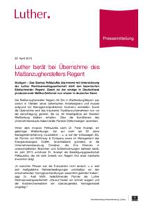 22. AprilLuther berät bei Übernahme des Maßanzugherstellers Regent Stuttgart – Das Startup PeMaJuMa übernimmt mit Unterstützung der Luther Rechtsanwaltsgesellschaft mbH den bayerischen