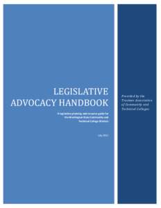 LEGISLATIVE ADVOCACY HANDBOOK A legislative planning and resource guide for the Washington State Community and Technical College Districts