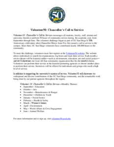 Volunteer50: Chancellor’s Call to Service Volunteer50: Chancellor’s Call to Service encourages all students, faculty, staff, alumni and university friends to perform 50 hours of community service during the academic 