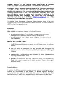 SUMMARY MINUTES OF THE CLINICAL TRIALS, BIOLOGICALS & VACCINES (CTBVEAG) EXPERT ADVISORY GROUP HELD ON MONDAY 10 MARCH 2014 Information is being withheld, under Section 43 of the Freedom of Information Act 2000, on the g