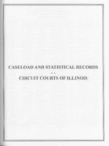 CASELOAD SUMMARIES BY CIRCUIT CIRCUIT COURTS OF ILLINOIS CALENDAR YEAR 2002 CIRCUIT  NEW FILED