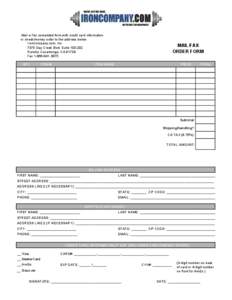 Mail or fax completed form with credit card information or check/money order to the address below IronCompany.com, Inc.