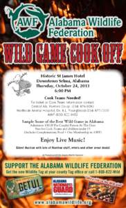 Wild Game Cook Off Historic St James Hotel Downtown Selma, Alabama Thursday, October 24, 2013 6:00 PM Cook Teams Needed!