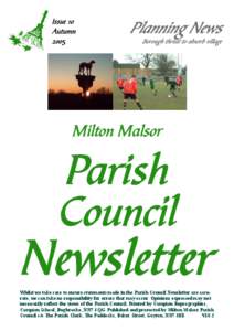 Whilst we take care to ensure statements made in the Parish Council Newsletter are accurate, we can take no responsibility for errors that may occur. Opinions expressed may not necessarily reflect the views of the Parish