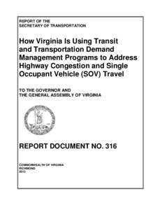 REPORT OF THE SECRETARY OF TRANSPORTATION How Virginia Is Using Transit and Transportation Demand Management Programs to Address