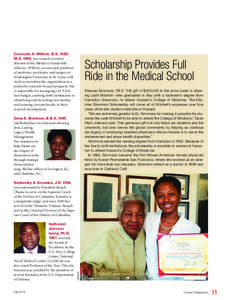 Consuelo H. Wilkins, B.S. 1992; M.D. 1996, was named executive director of the Meharry-Vanderbilt Alliance. Wilkins, an associate professor of medicine, psychiatry and surgery at Washington University in St. Louis, will