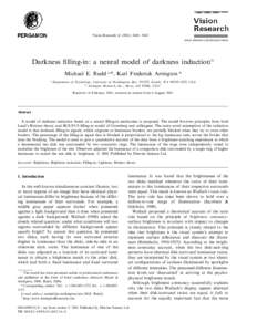 Vision Research– 3662 www.elsevier.com/locate/visres Darkness filling-in: a neural model of darkness induction Michael E. Rudd a,*, Karl Frederick Arrington b a
