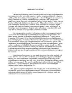 PEST CONTROL POLICY The Peabody Museum of Natural History strives to provide a good preservation environment for collections while ensuring a healthy environment for staff, volunteers and the public. Recognizing that no 