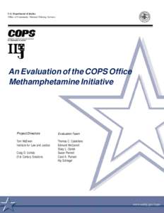 U.S. Department of Justice Office of Community Oriented Policing Services An Evaluation of the COPS Office Methamphetamine Initiative