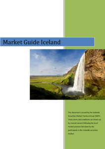 Market Guide Iceland  This document is issued by the Icelandic Securities Market Practice Group (ISMP). These terms and conditions are drawn up by mutual consent following the local