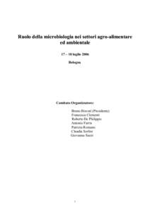 Ruolo della microbiologia nei settori agro-alimentare ed ambientale 17 – 18 luglio 2006 Bologna  Comitato Organizzatore: