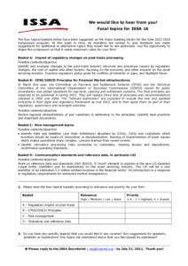 We would like to hear from you! Focal topics for ISSA 16 The four topical baskets below have been suggested as the major building blocks for the June 2012 ISSA Symposium program. At this point in time, all members are in