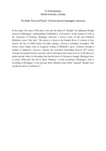 R. Philip Buckley McGill University, Canada The Right Time and Place?: Thinking beyond Heidegger’s Germany In this paper, the issues of the place, time and the nature of “thought” are addressed through analysis of 