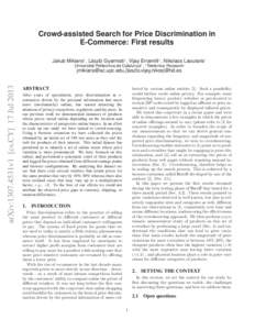 Crowd-assisted Search for Price Discrimination in E-Commerce: First results Jakub Mikians† , László Gyarmati⋆ , Vijay Erramilli⋆ , Nikolaos Laoutaris⋆ Universitat Politecnica de Catalunya† , ⋆ Telefonica Re