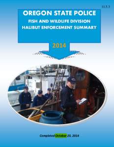 OREGON STATE POLICE FISH AND WILDLIFE DIVISION HALIBUT ENFORCEMENT SUMMARY
