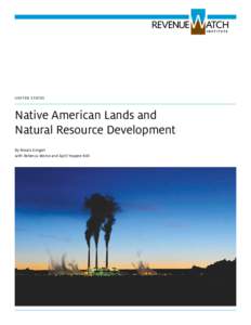 UNITED STATES  Native American Lands and Natural Resource Development By Maura Grogan with Rebecca Morse and April Youpee-Roll